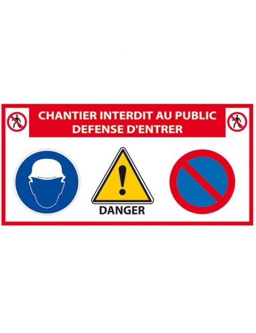 Panneau Chantier Interdit au Public Défense d'entrer